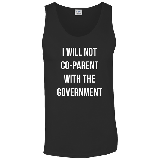 I WILL NOT CO-PARENT WITH THE GOVERNMENT Men's Tanks