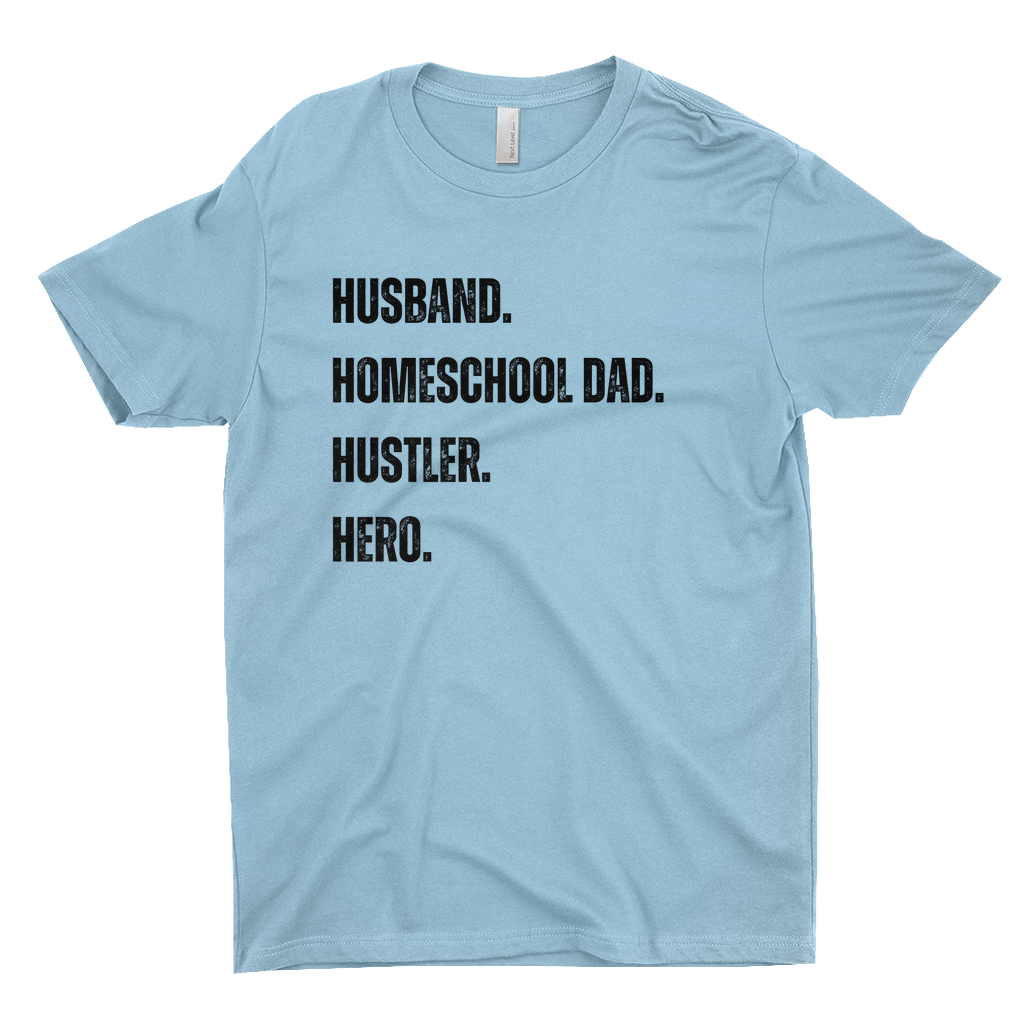 HUSBAND. HOMESCHOOL DAD. HUSTLER. HERO. Men's T-Shirt